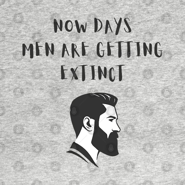 Men are getting extinct Funny Saying by Hohohaxi